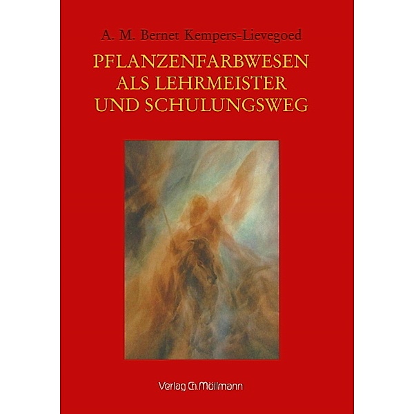Pflanzenfarbwesen als Lehrmeister und Schulungsweg, Antoinette Maria Bernet Kempers-Lievegoed