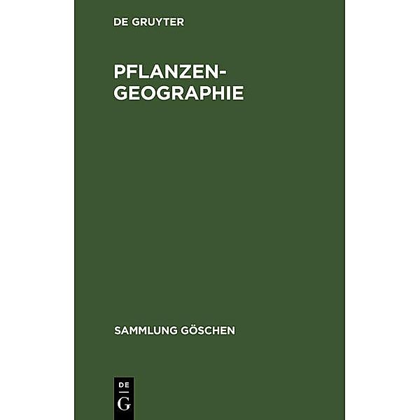 Pflanzengeographie / Sammlung Göschen Bd.389