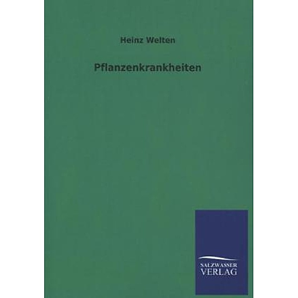 Pflanzenkrankheiten, Heinz Welten