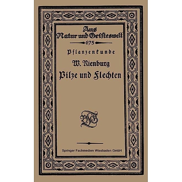 Pflanzenkunde Pilze und Flechten / Aus Natur und Geisteswelt Bd.675, Wilhelm Nienburg