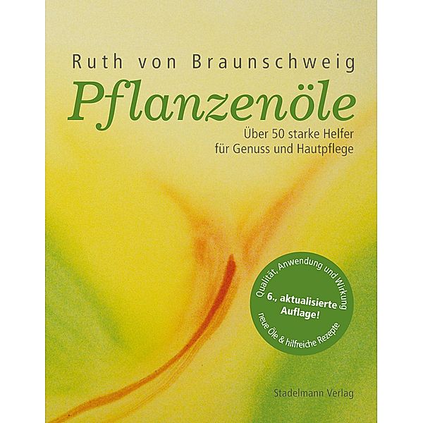 Pflanzenöle, Ruth von Braunschweig