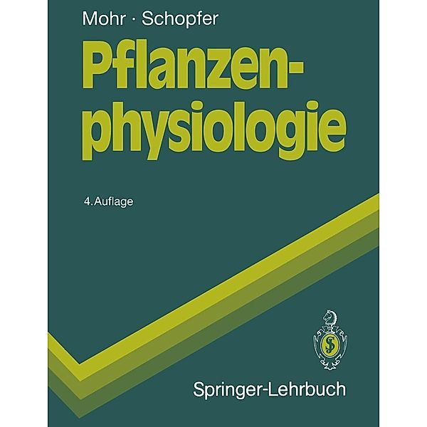 Pflanzenphysiologie / Springer-Lehrbuch, Hans Mohr, Peter Schopfer