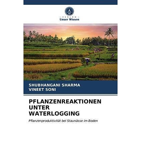 PFLANZENREAKTIONEN UNTER WATERLOGGING, Shubhangani Sharma, Vineet Soni