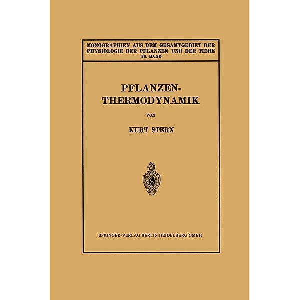 Pflanzenthermodynamik / Monographien aus dem Gesamtgebiet der Physiologie der Pflanzen und der Tiere Bd.30, Kurt Stern