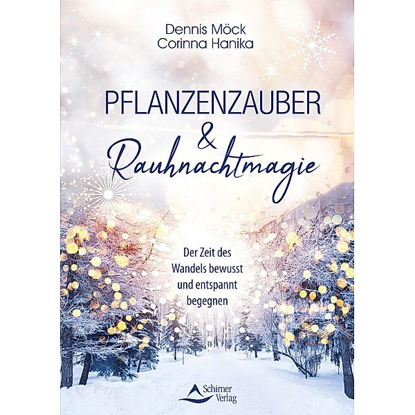 Pflanzenzauber & Rauhnachtmagie, Dennis Möck, Corinna Hanika