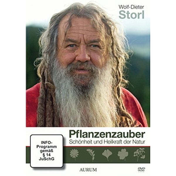 Pflanzenzauber - Schönheit und Heilkraft der Natur, Wolf-Dieter Storl