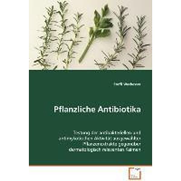 Pflanzliche Antibiotika, Steffi Weckesser