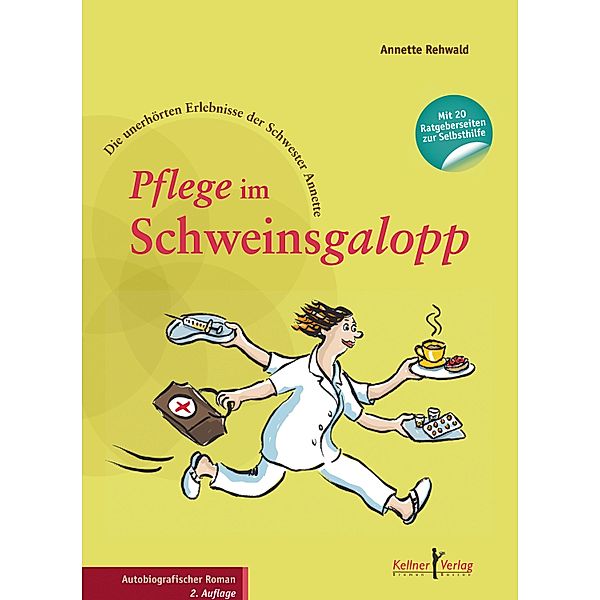 Pflege im Schweinsgalopp, Annette Rehwald