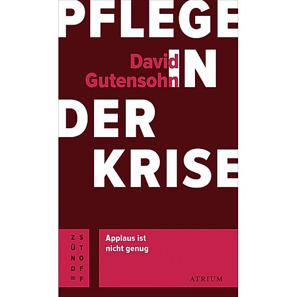 Pflege in der Krise / Atrium Zündstoff, David Gutensohn