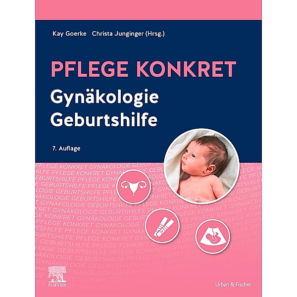 Pflege konkret Gynäkologie Geburtshilfe / Pflege Konkret