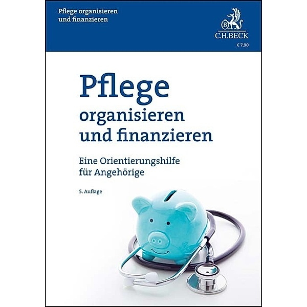 Pflege organisieren und finanzieren, Wolfram Friedel, Cornelia Petz