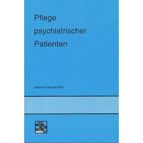 Pflege psychiatrischer Patienten, Susanne Macek-Bitter