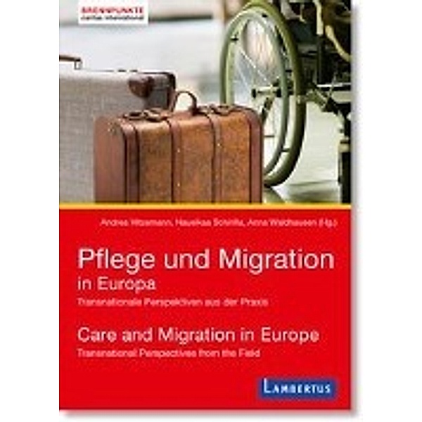 Pflege und Migration in Europa; Care and Migration in Europe