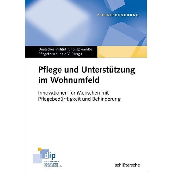 Pflege und Unterstützung im Wohnumfeld, Frank Weidner, Michael Isfort, Ursula Laag, Anne Gebert, Cordula Schmidt