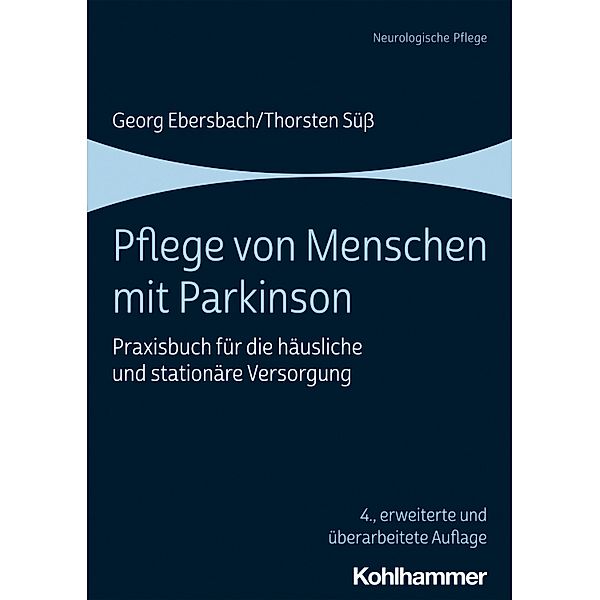 Pflege von Menschen mit Parkinson, Georg Ebersbach, Thorsten Süß