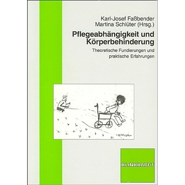 Pflegeabhängigkeit und Körperbehinderung