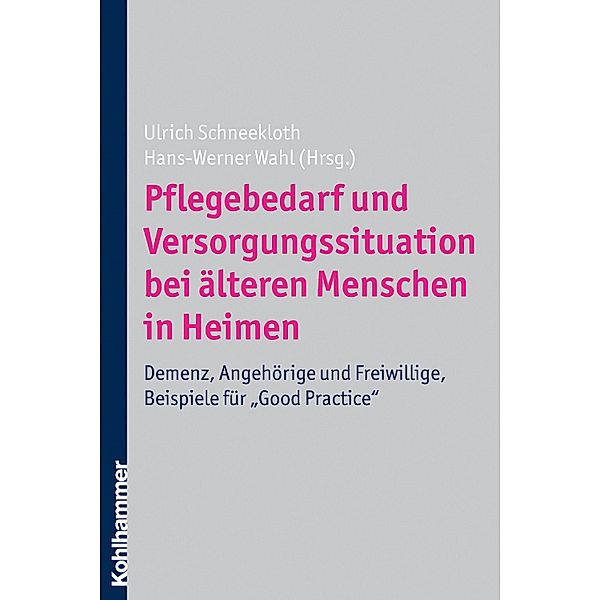 Pflegebedarf und Versorgungssituation bei älteren Menschen in Heimen