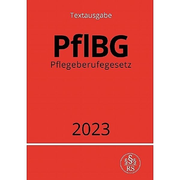 Pflegeberufegesetz - PflBG 2023, Ronny Studier