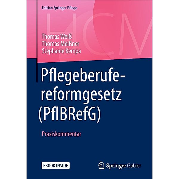 Pflegeberufereformgesetz (PflBRefG) / Edition Springer Pflege, Thomas Weiß, Thomas Meißner, Stephanie Kempa