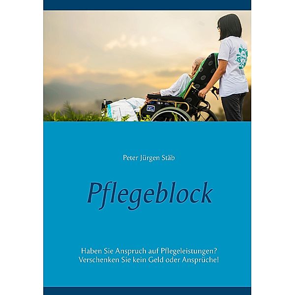 Pflegeblock, Peter Jürgen Stäb