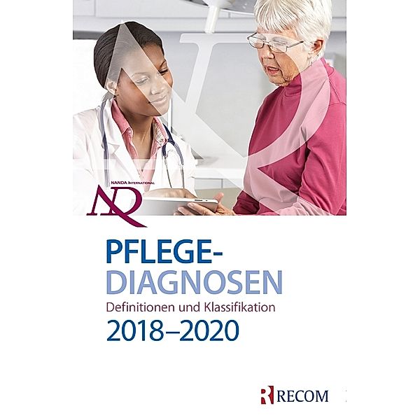 Pflegediagnosen: Definitionen und Klassifikation 2018-2020