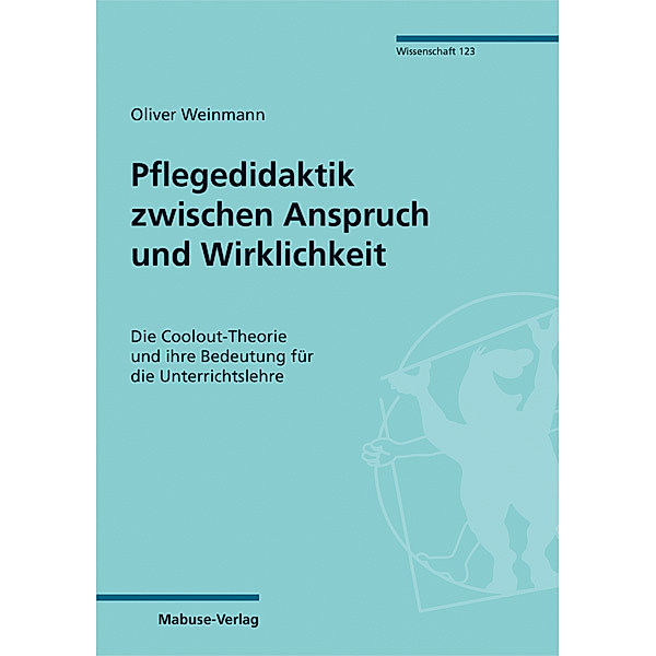 Pflegedidaktik zwischen Anspruch und Wirklichkeit, Oliver Weinmann