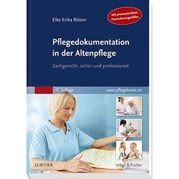 Pflegedokumentation in der Altenpflege, Elke-Erika Rösen