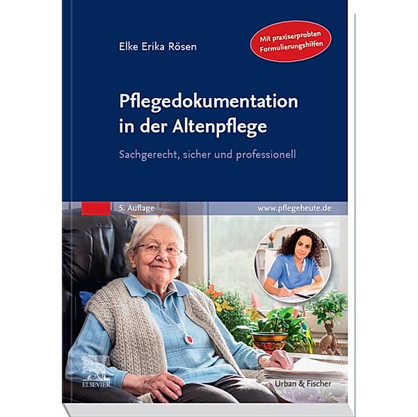 Pflegedokumentation in der Altenpflege, Elke Erika Rösen