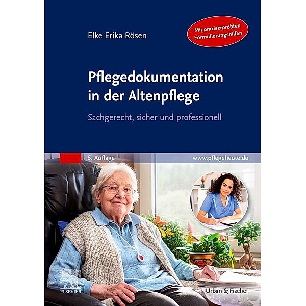 Pflegedokumentation in der Altenpflege, Elke Erika Rösen