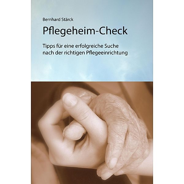 Pflegeheim-Check, Bernhard Stärck