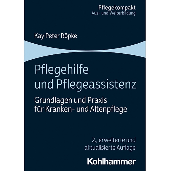 Pflegehilfe und Pflegeassistenz, Kay Peter Röpke
