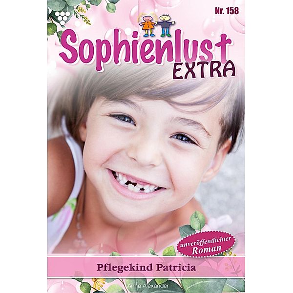 Pflegekind Patricia / Sophienlust Extra Bd.158, Gert Rothberg