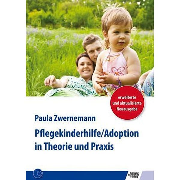 Pflegekinderhilfe/Adoption in Theorie und Praxis, Paula Zwernemann