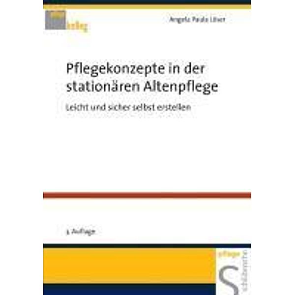 Pflegekonzepte in der stationären Altenpflege / PFLEGE kolleg, Angela Paula Löser