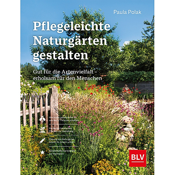 Pflegeleichte Naturgärten gestalten, Paula Polak