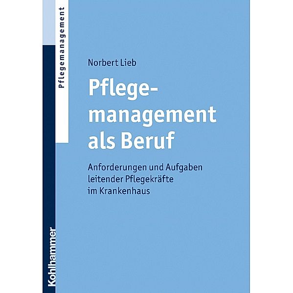 Pflegemanagement als Beruf, Norbert Lieb