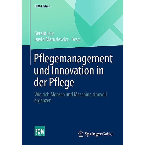 Pflegemanagement und Innovation in der Pflege / FOM-Edition