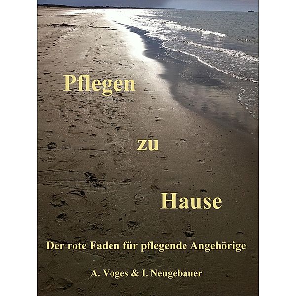 Pflegen zu Hause, Anja Voges & Ingo Neugebauer