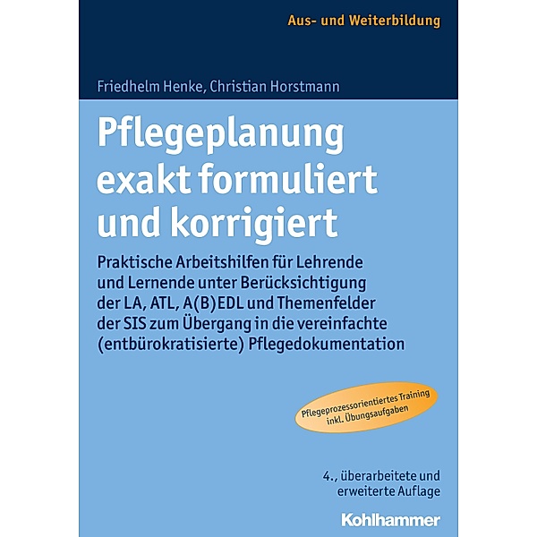 Pflegeplanung exakt formuliert und korrigiert, Christian Horstmann, Friedhelm Henke