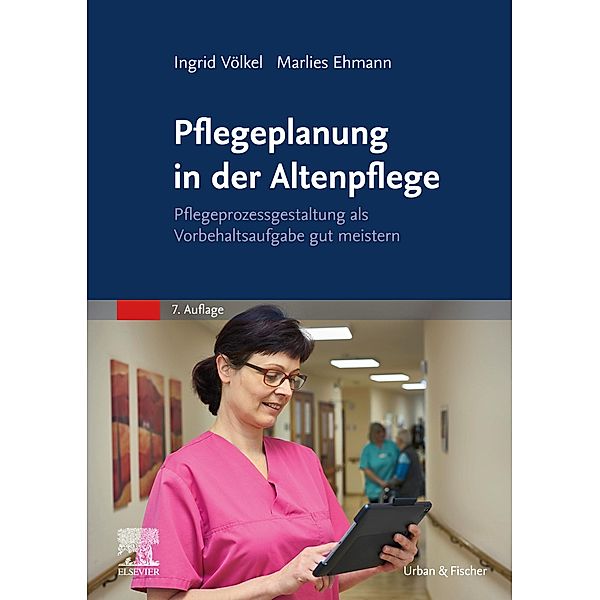 Pflegeplanung in der Altenpflege, Ingrid Völkel, Marlies Ehmann