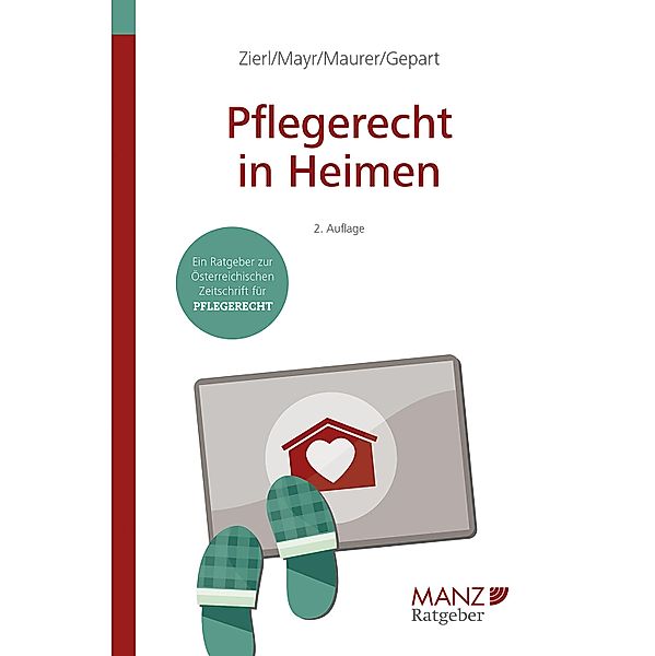 Pflegerecht in Heimen, Christian Gepart, Ewald Maurer, Klaus Mayr, Hans Peter Zierl