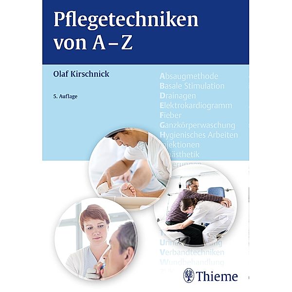 Pflegetechniken von A - Z, Olaf Kirschnick