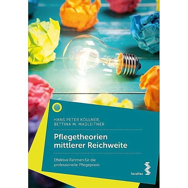 Pflegetheorien mittlerer Reichweite, Hans Peter Köllner, Bettina M. Madleitner