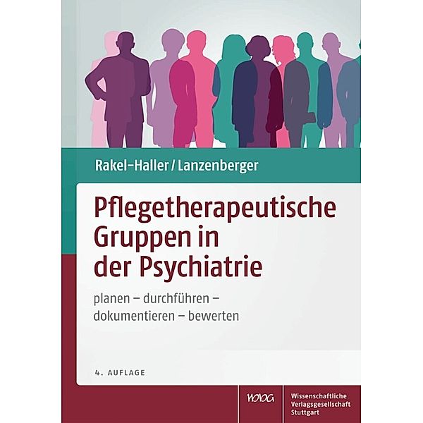 Pflegetherapeutische Gruppen in der Psychiatrie, Teresa Rakel-Haller, Auguste Lanzenberger