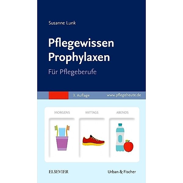 PflegeWissen Prophylaxen in der Pflege, Susanne Lunk