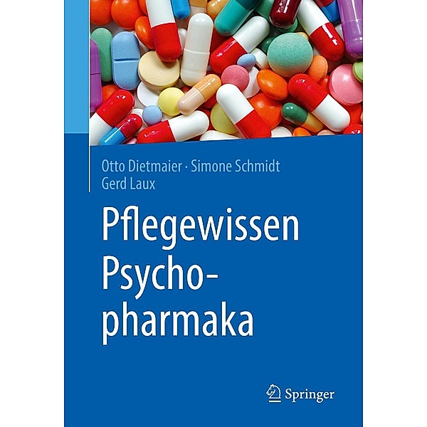 Pflegewissen Psychopharmaka, Otto Dietmaier, Simone Schmidt, Gerd Laux