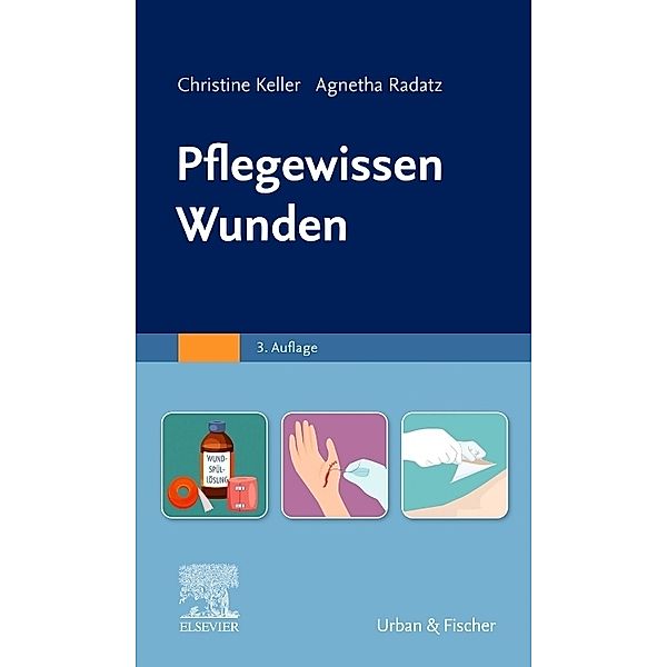 Pflegewissen Wunden, Christine Keller, Agnetha Radatz