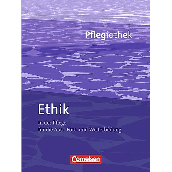 Pflegiothek -  Für die Aus-, Fort- und Weiterbildung / Pflegiothek - Für die Aus-, Fort- und Weiterbildung - Einführung und Vertiefung für die Aus-, Fort-, und Weiterbildung, Timo Sauer, Arnd T. May