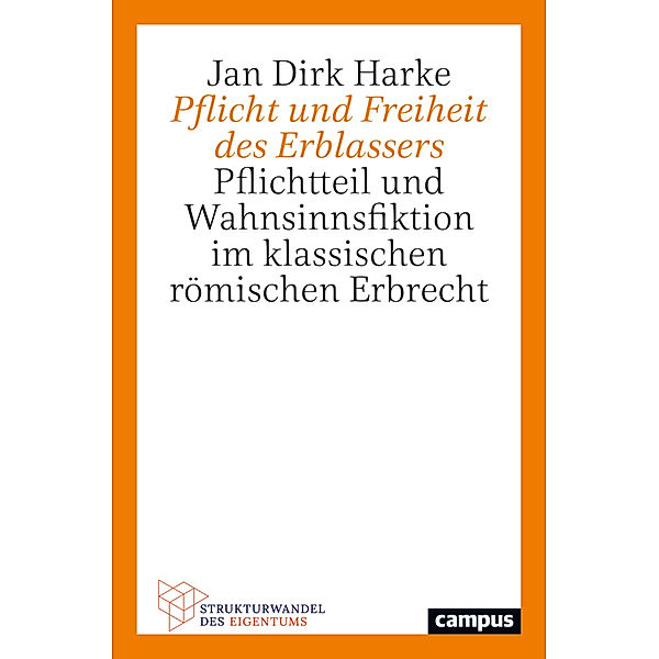 Pflicht und Freiheit des Erblassers, Jan Dirk Harke