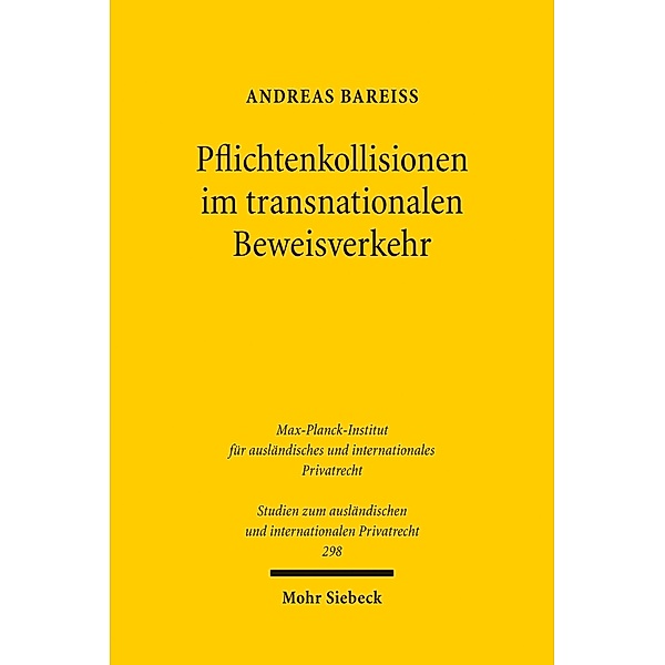 Pflichtenkollisionen im transnationalen Beweisverkehr, Andreas Bareiß